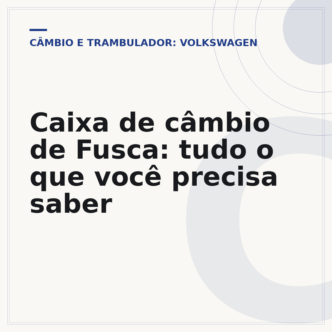 Caixa de câmbio de Fusca: tudo o que você precisa saber