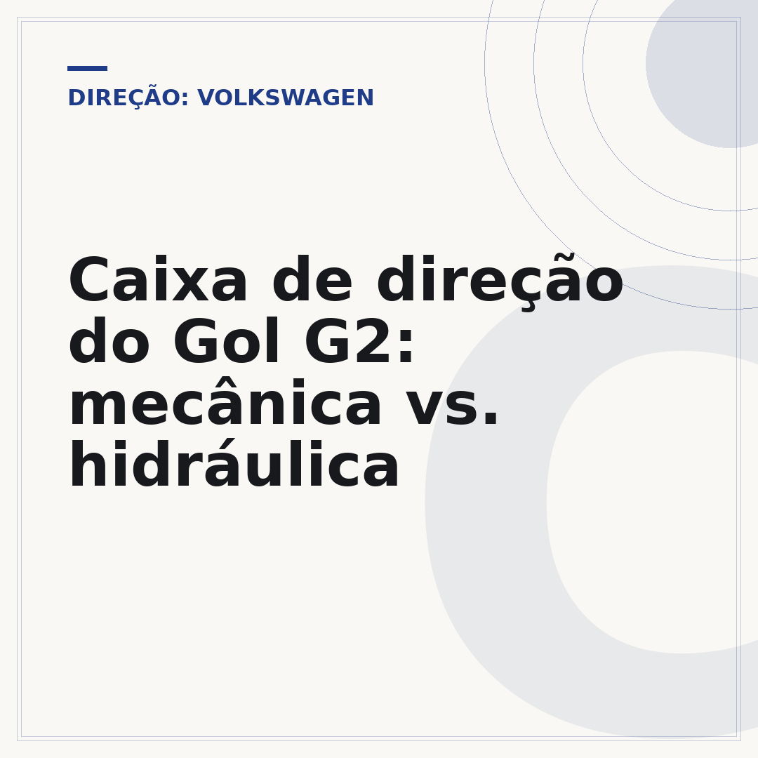 Caixa de direção do Gol G2: mecânica vs. hidráulica