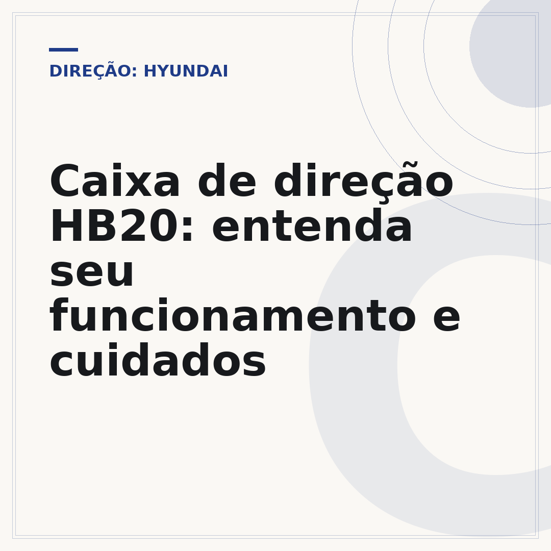 Caixa de direção HB20: entenda seu funcionamento e cuidados