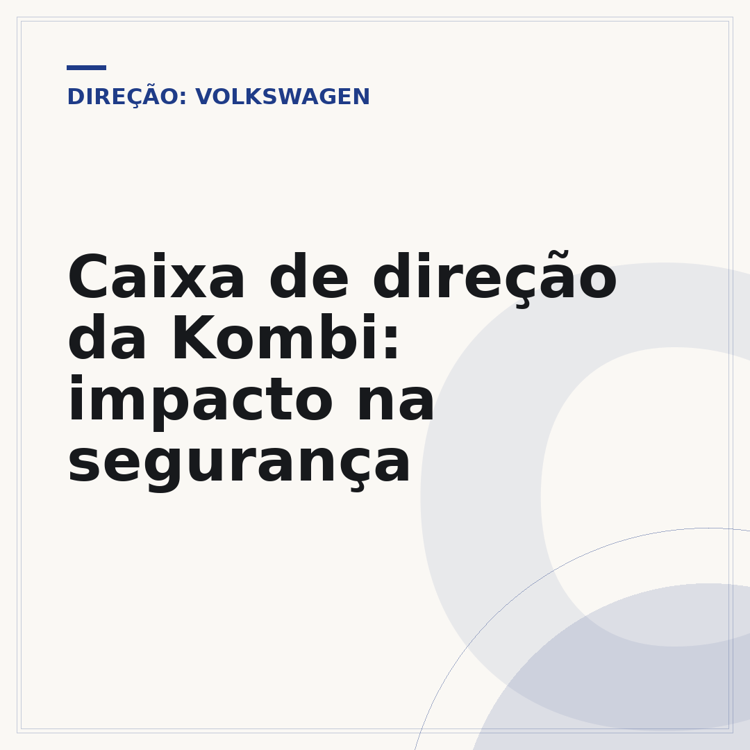 Caixa de direção da Kombi: impacto na segurança