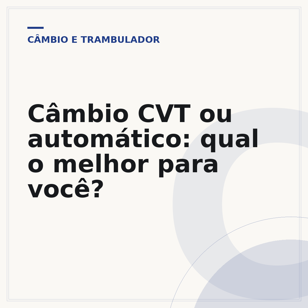 Câmbio CVT ou automático: qual o melhor para você?