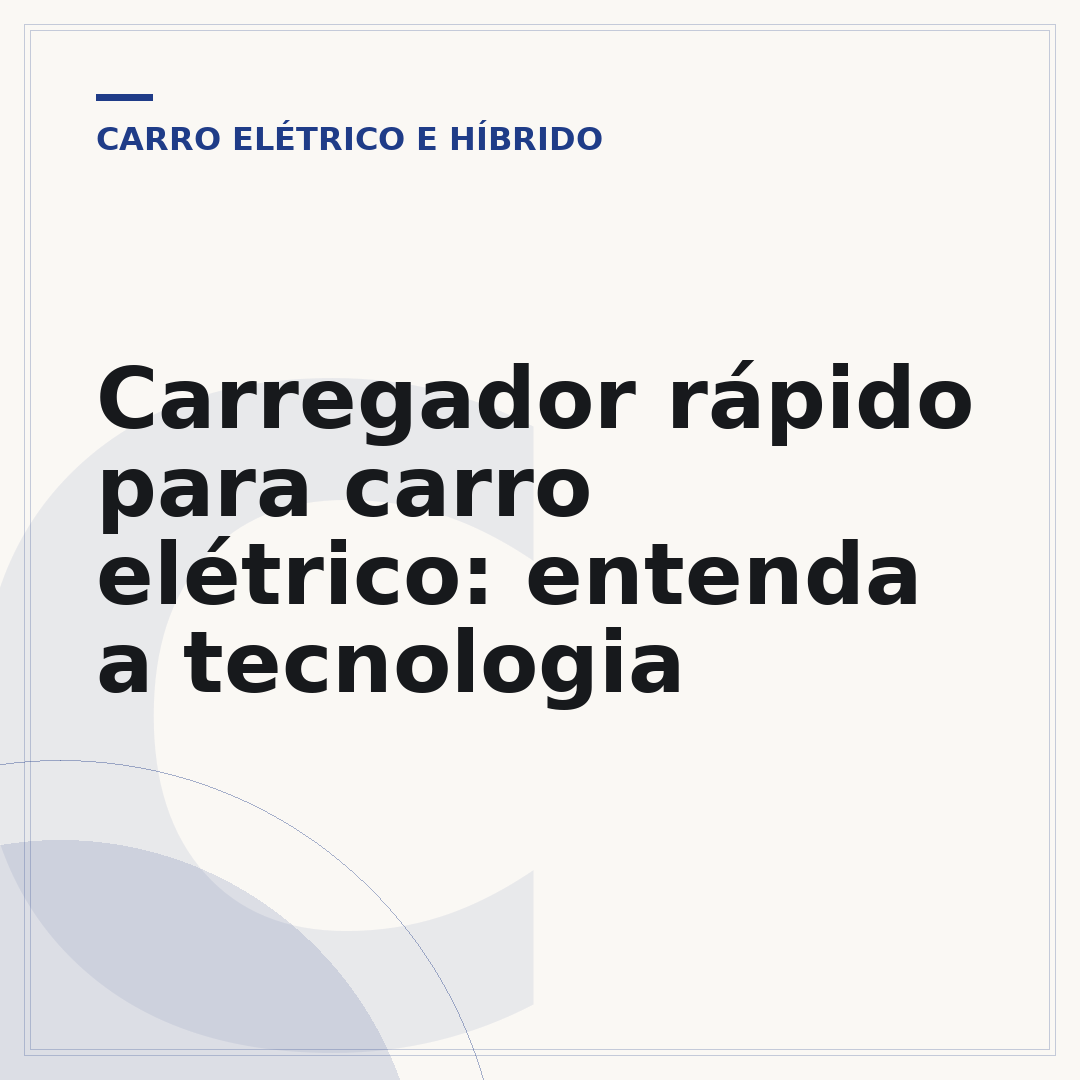 Carregador rápido para carro elétrico: entenda a tecnologia