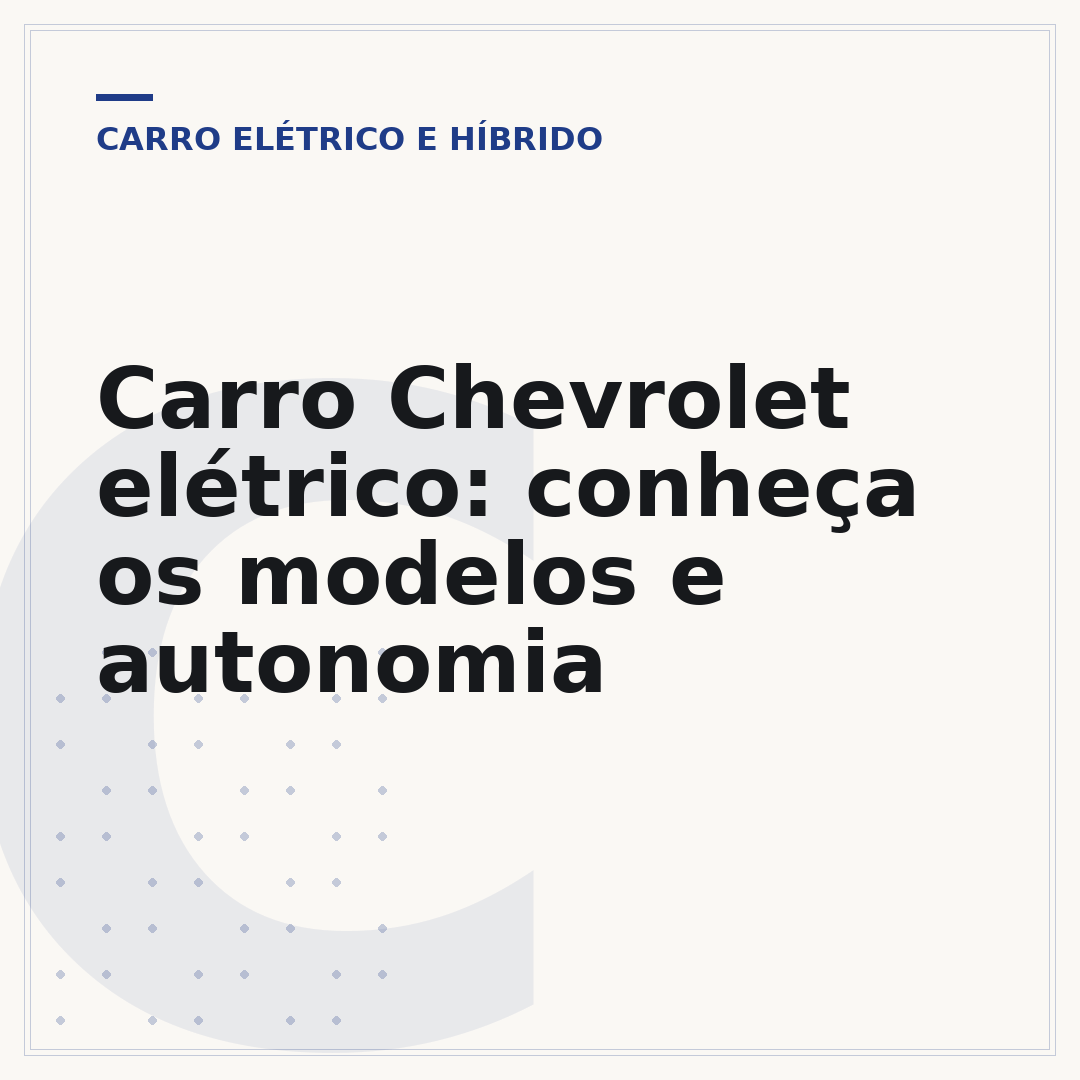 Carro Chevrolet elétrico: conheça os modelos e autonomia