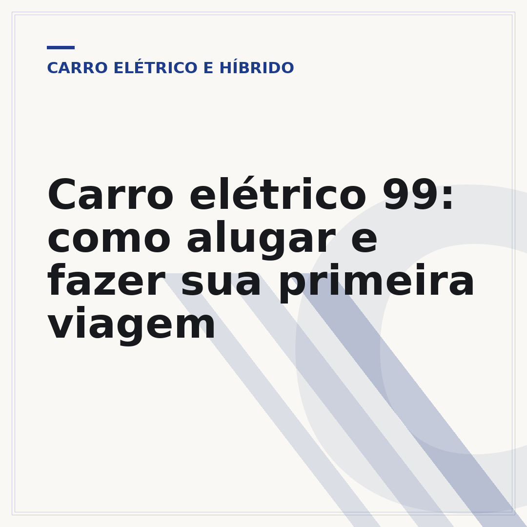 Carro elétrico 99: como alugar e fazer sua primeira viagem