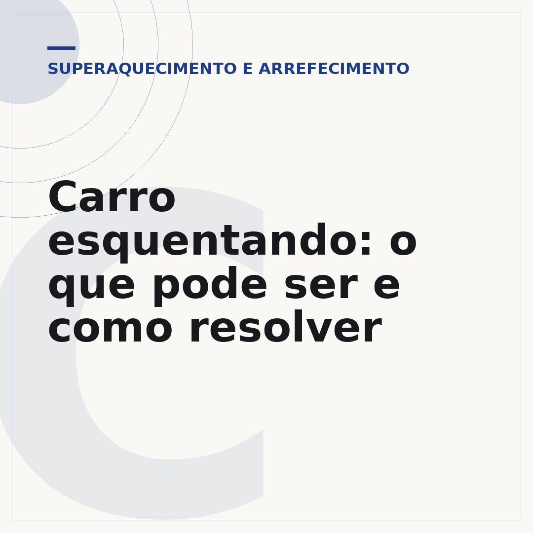 Carro esquentando: o que pode ser e como resolver