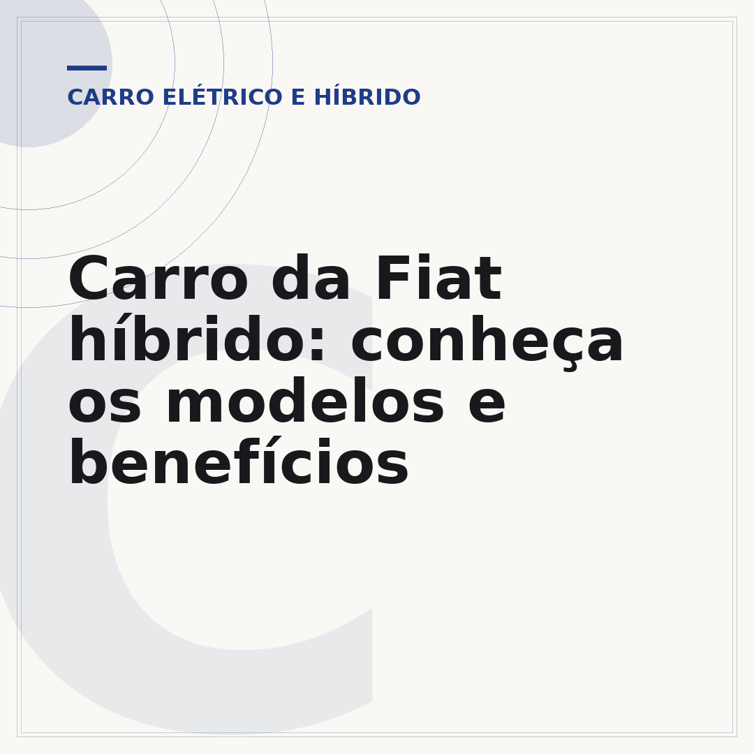 Carro da Fiat híbrido: conheça os modelos e benefícios