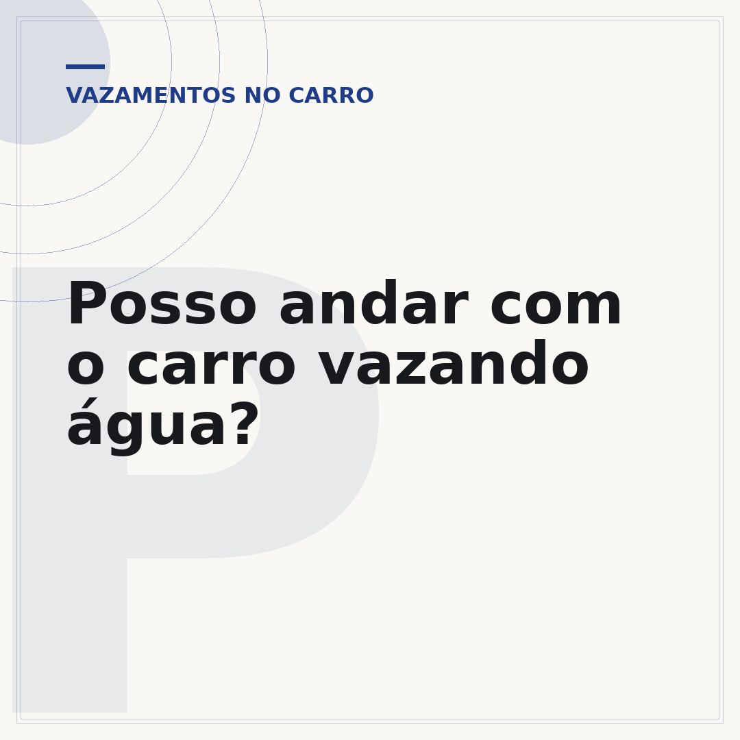 Posso andar com o carro vazando água?