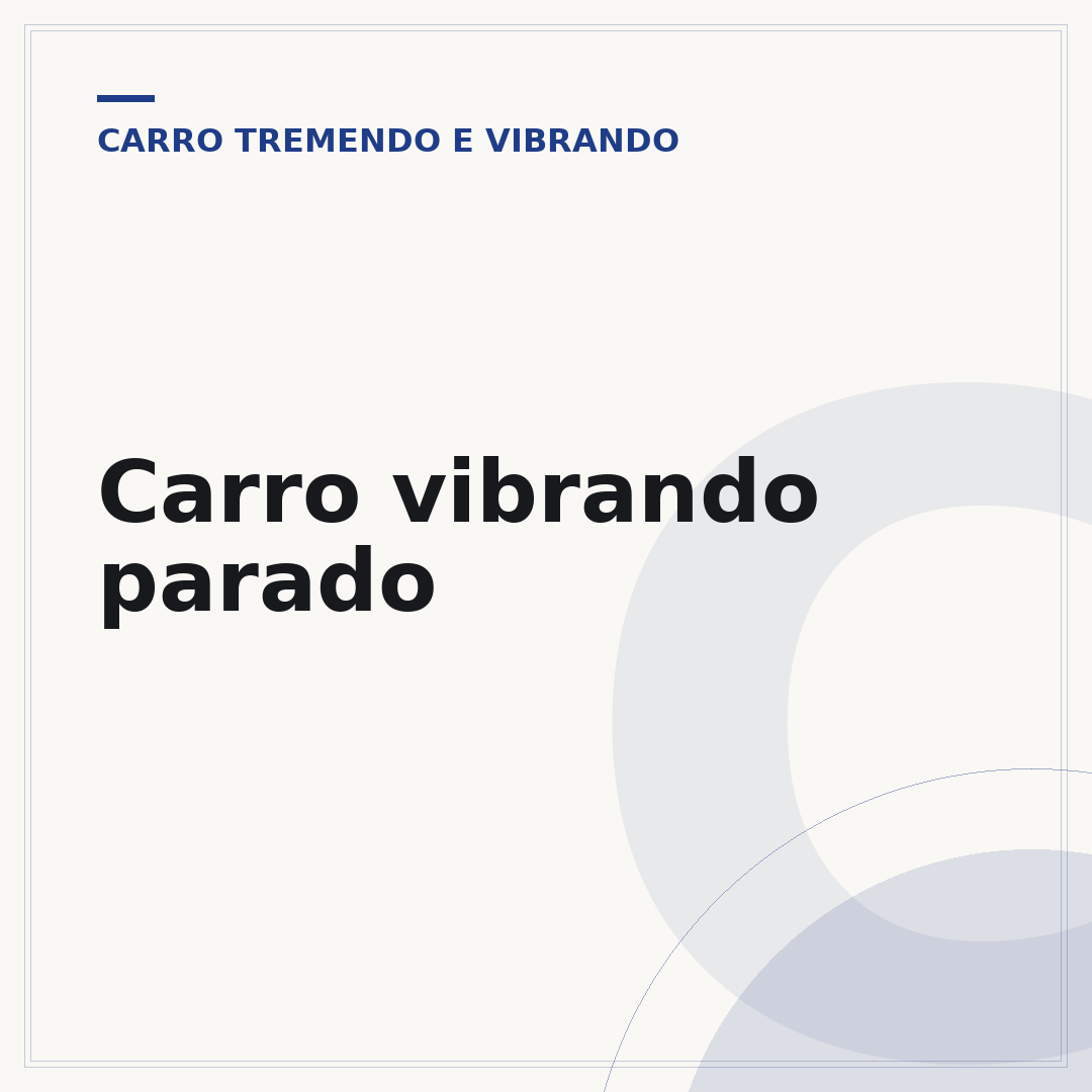 Carro vibrando parado