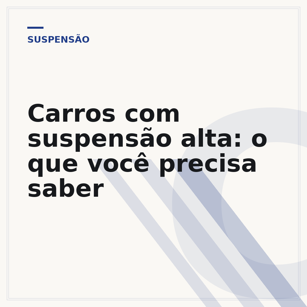 Carros com suspensão alta: o que você precisa saber