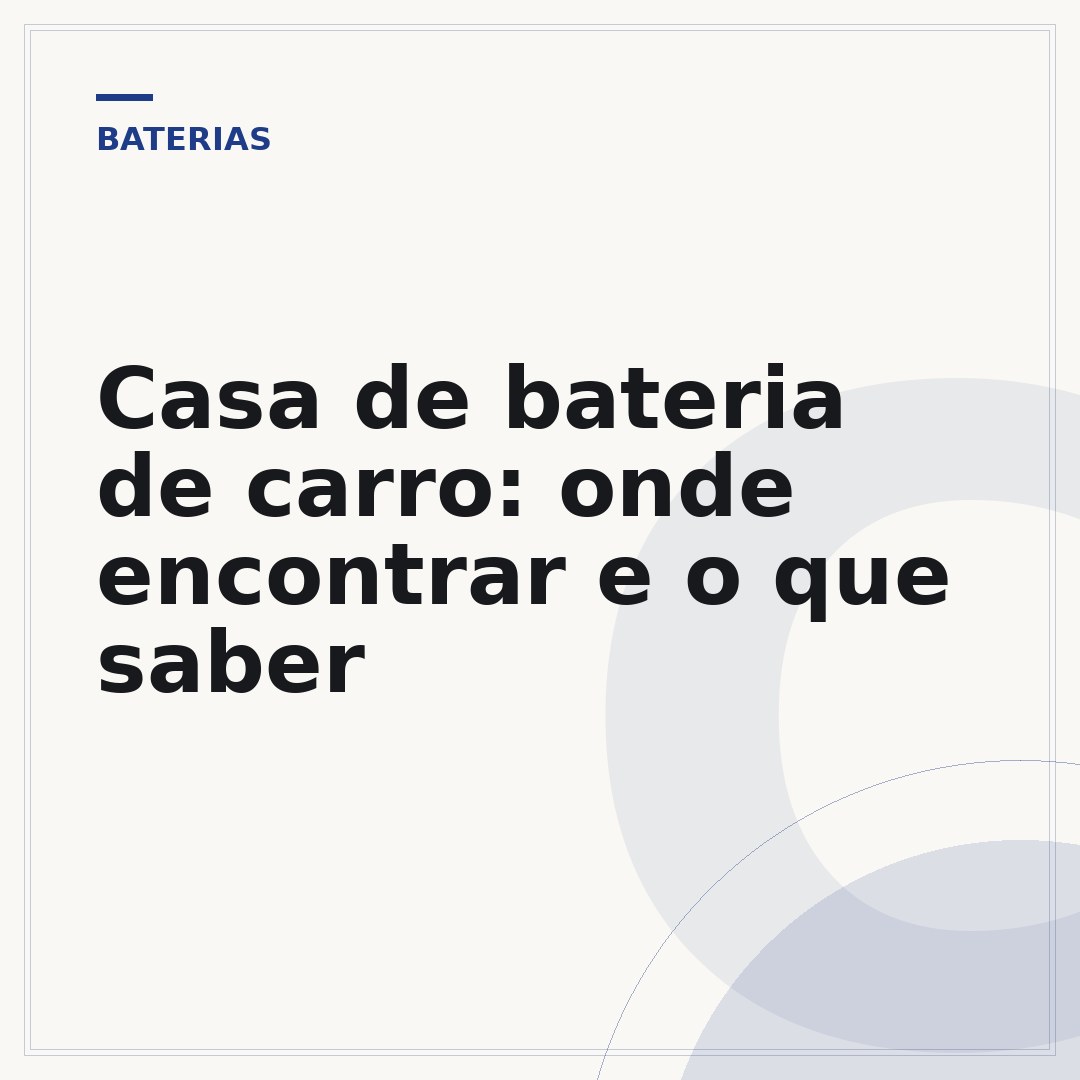 Casa de bateria de carro: onde encontrar e o que saber