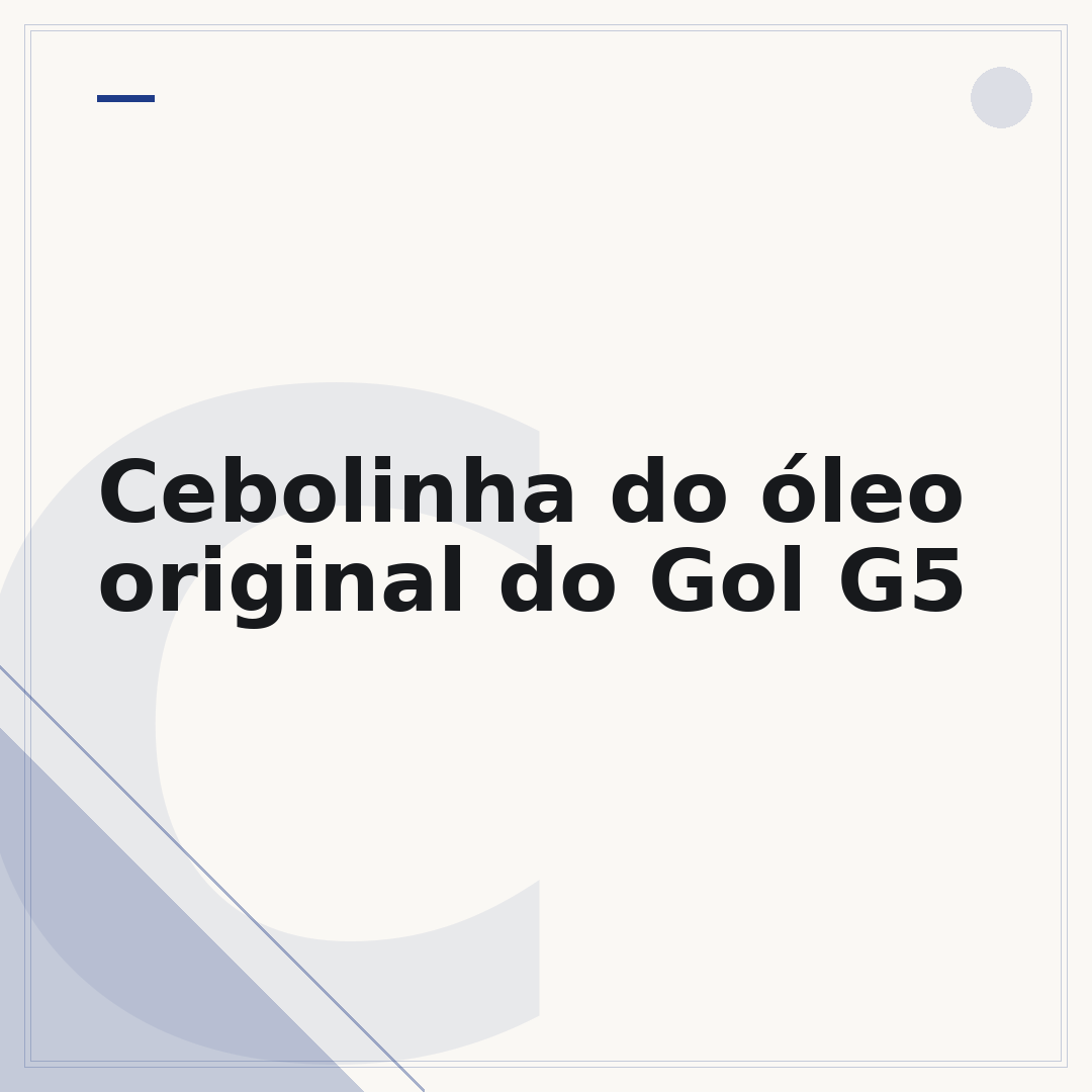 Cebolinha do óleo original do Gol G5