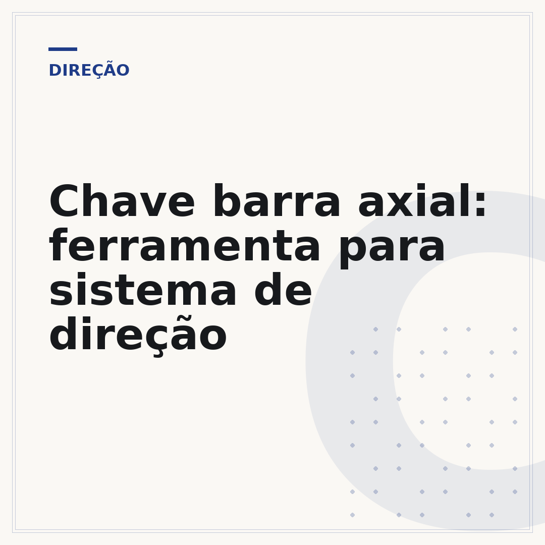 Chave barra axial: ferramenta para sistema de direção