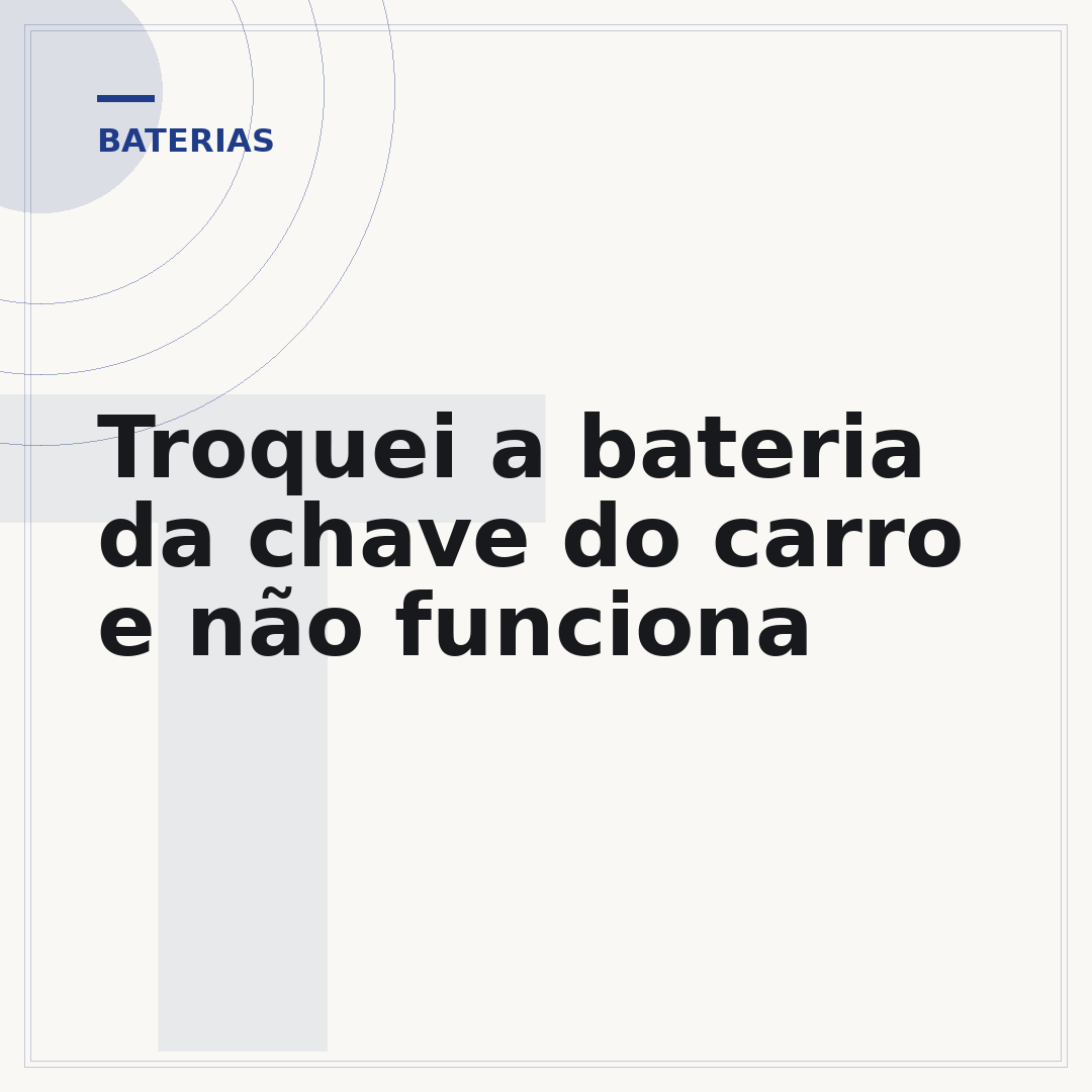 Troquei a bateria da chave do carro e não funciona