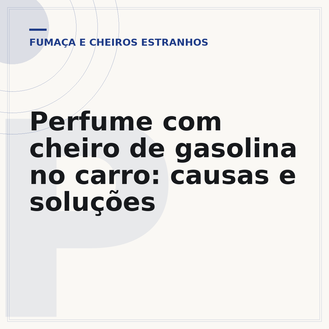 Perfume com cheiro de gasolina no carro: causas e soluções
