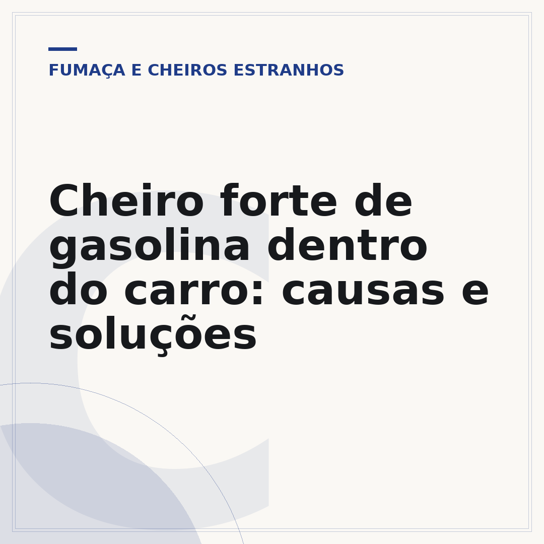 Cheiro forte de gasolina dentro do carro: causas e soluções