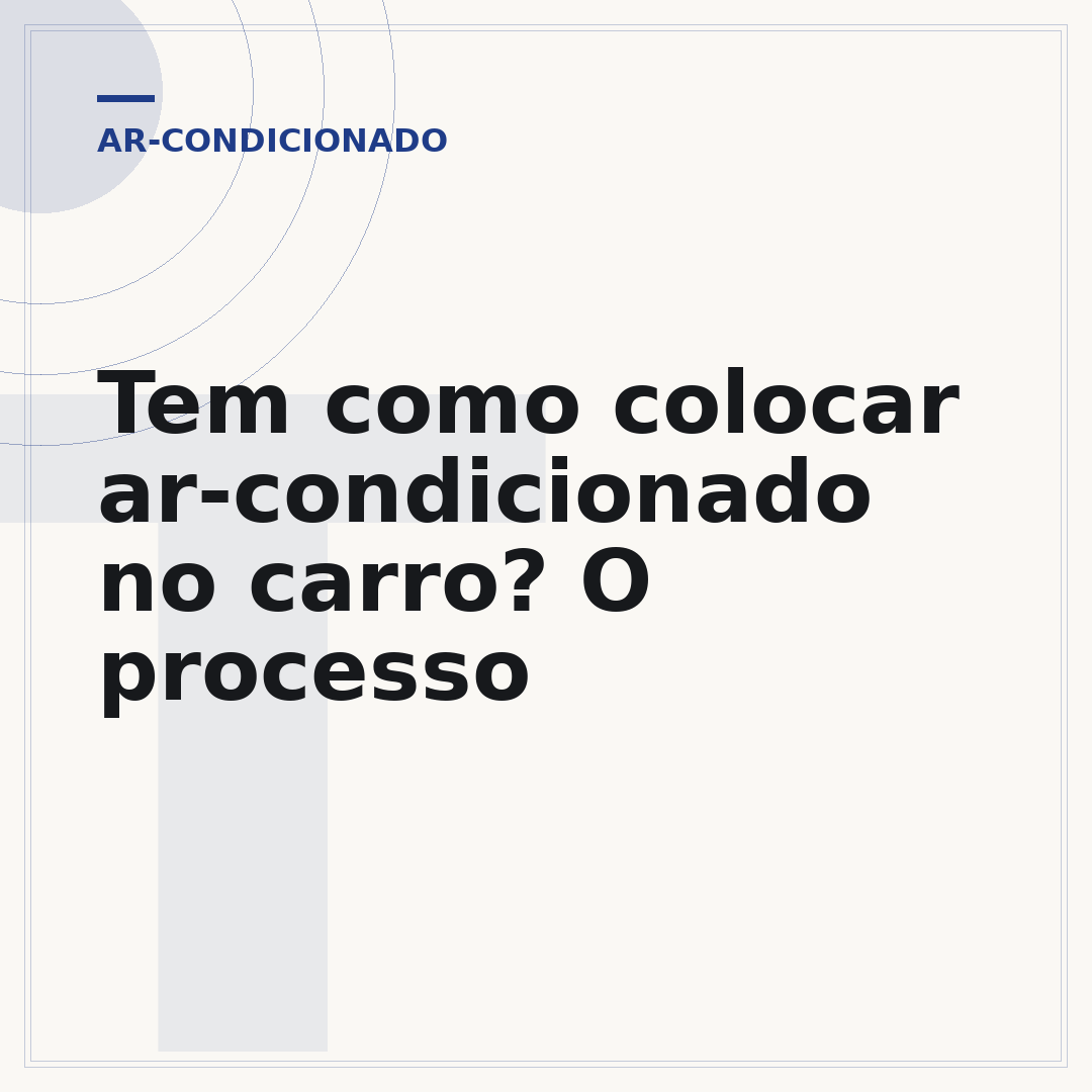 Tem como colocar ar-condicionado no carro? O processo