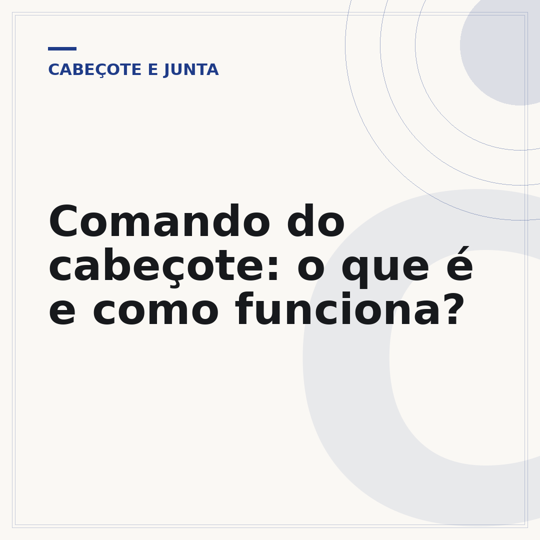 Comando do cabeçote: o que é e como funciona?