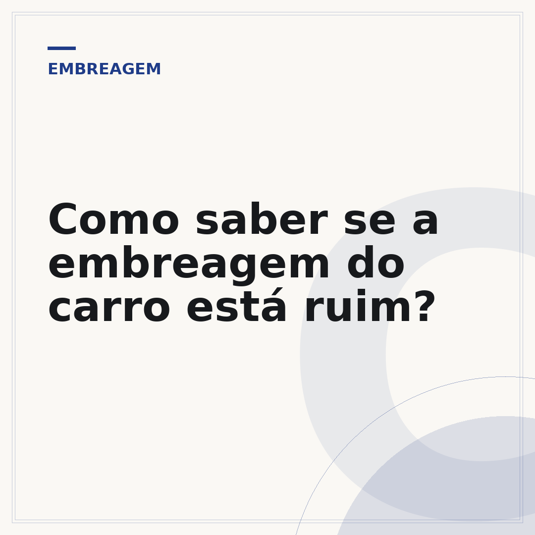 Como saber se a embreagem do carro está ruim?