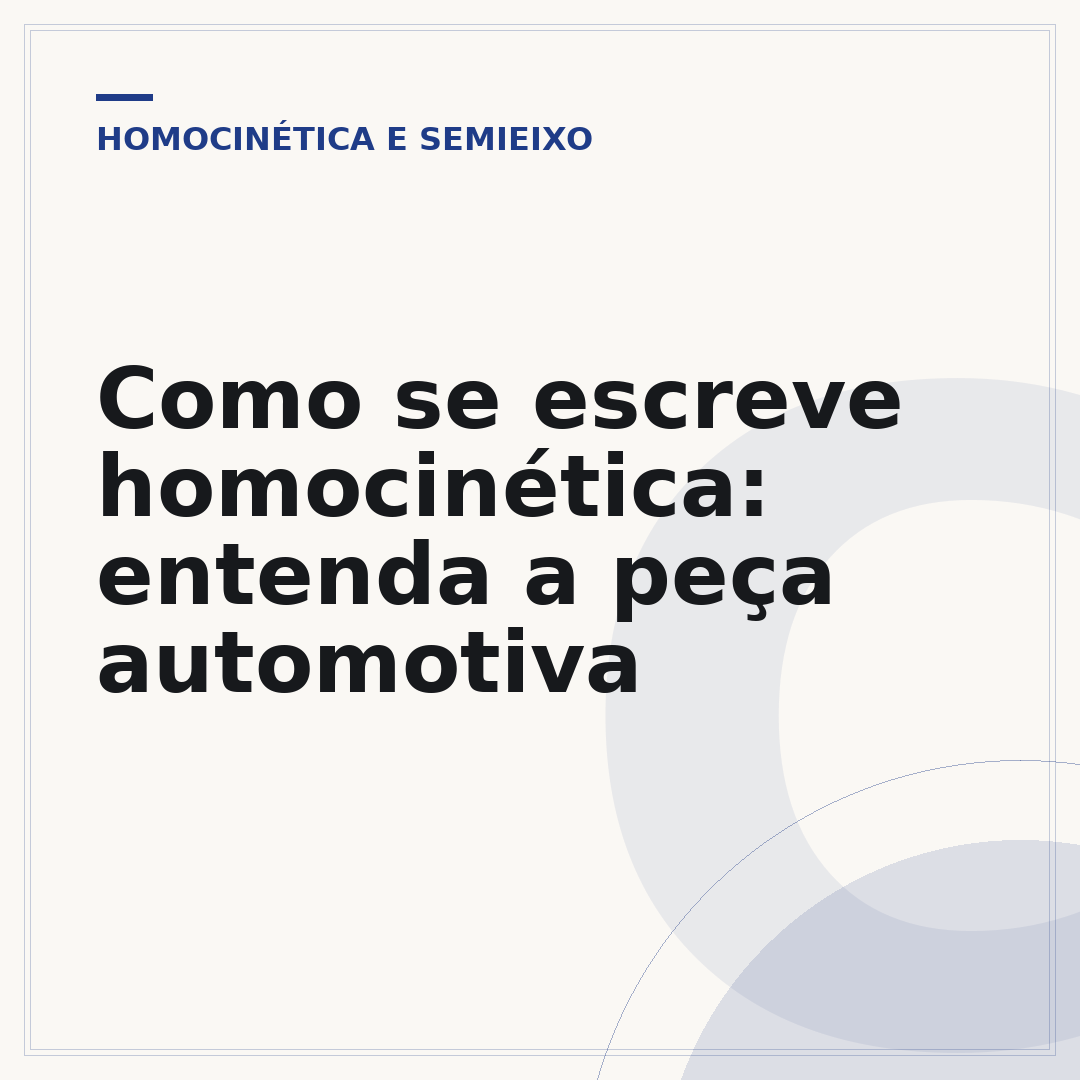 Como se escreve homocinética: entenda a peça automotiva