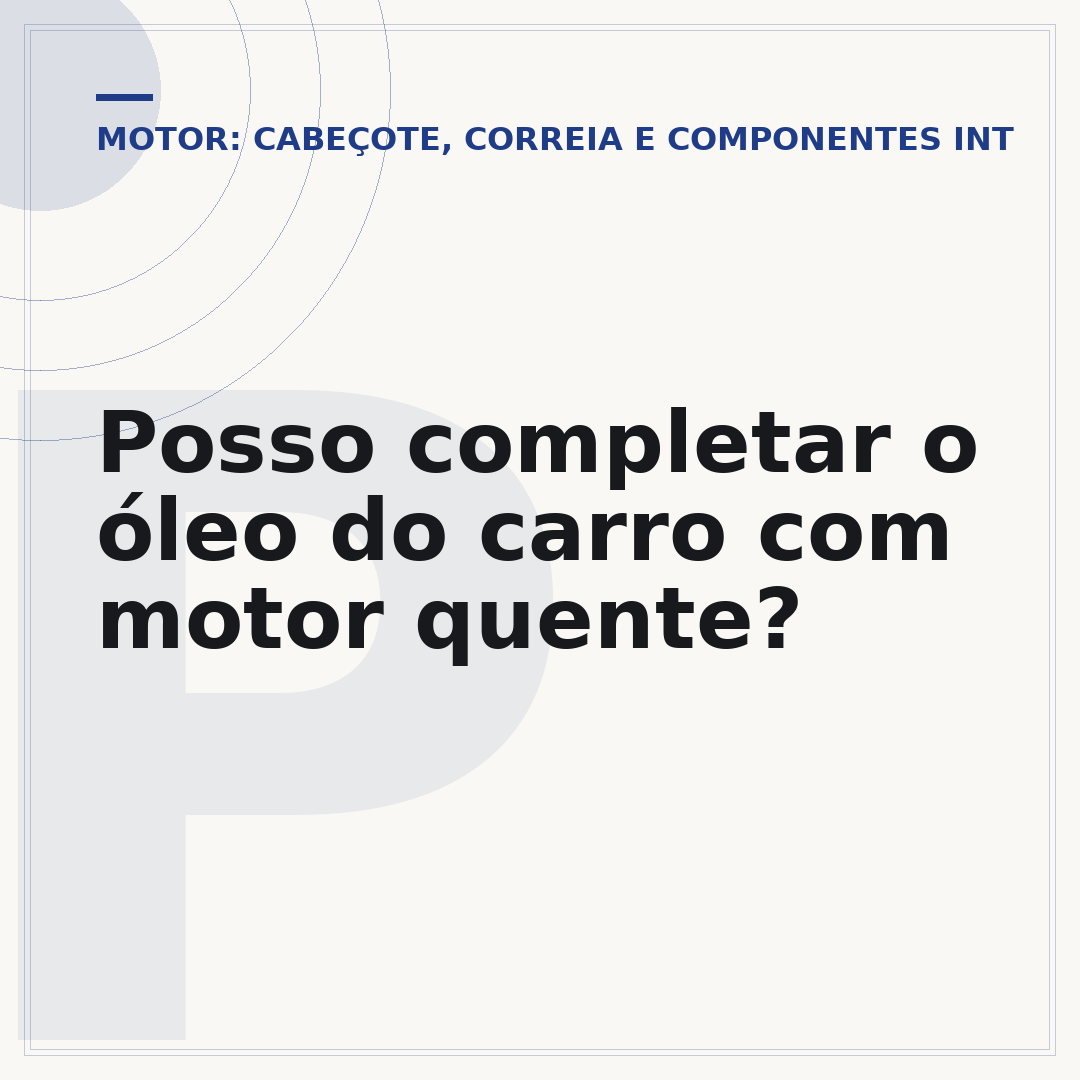 Posso completar o óleo do carro com motor quente?