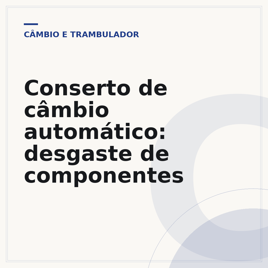 Conserto de câmbio automático: desgaste de componentes