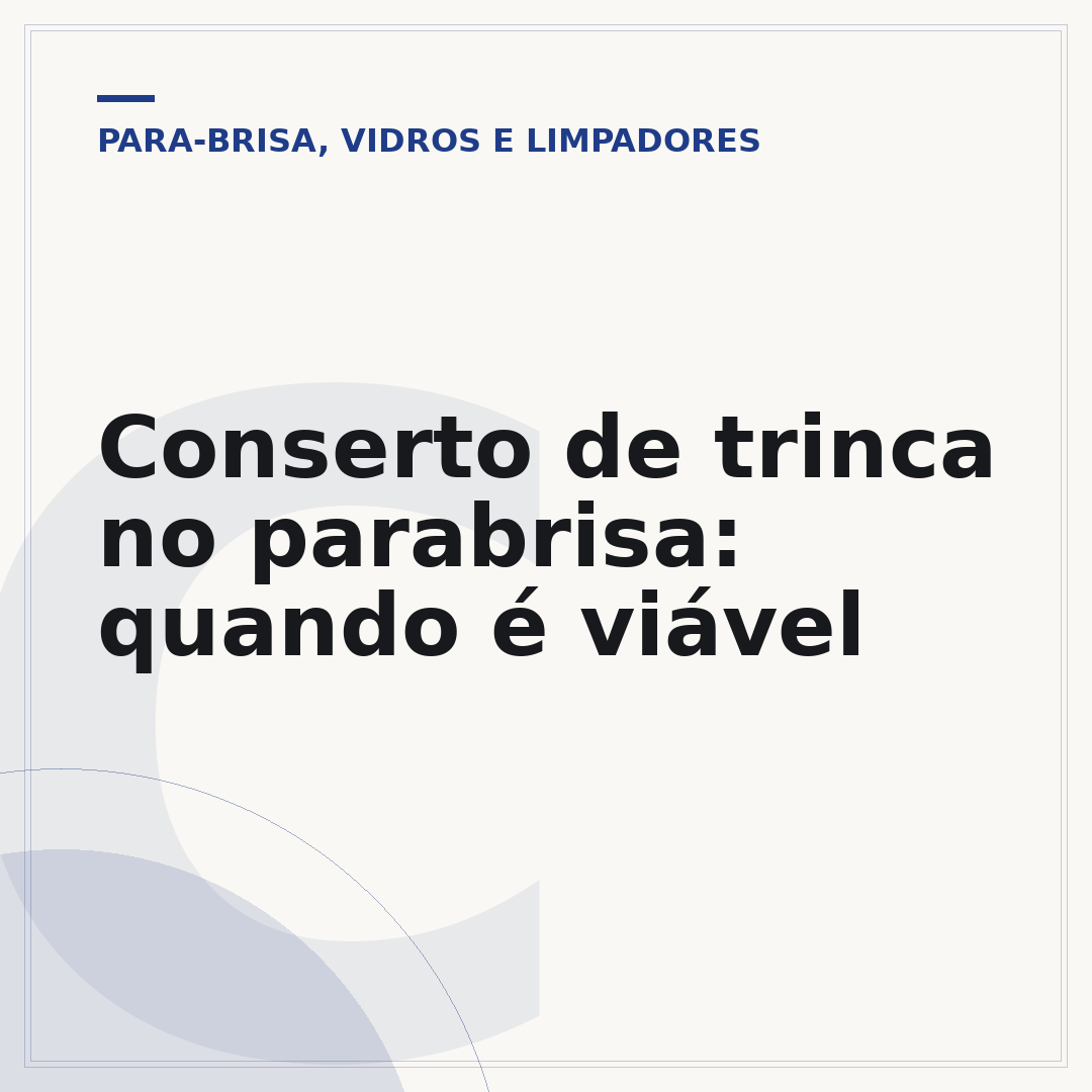 Conserto de trinca no parabrisa: quando é viável