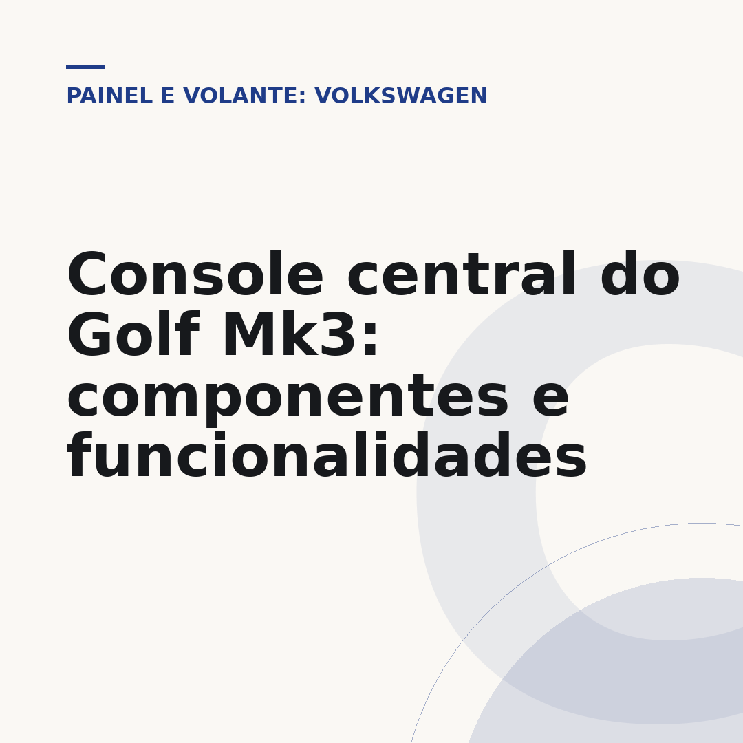Console central do Golf Mk3: componentes e funcionalidades