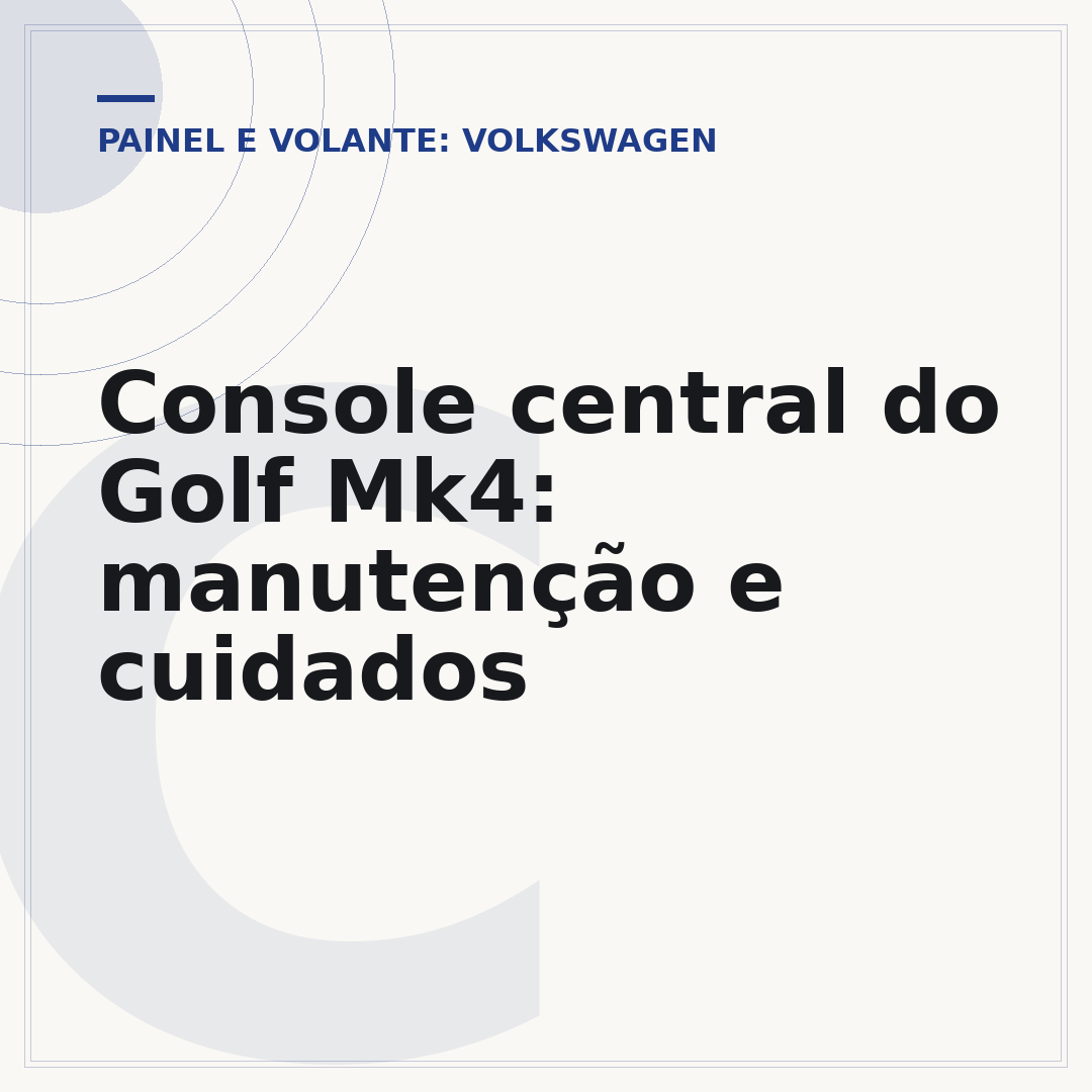 Console central do Golf Mk4: manutenção e cuidados