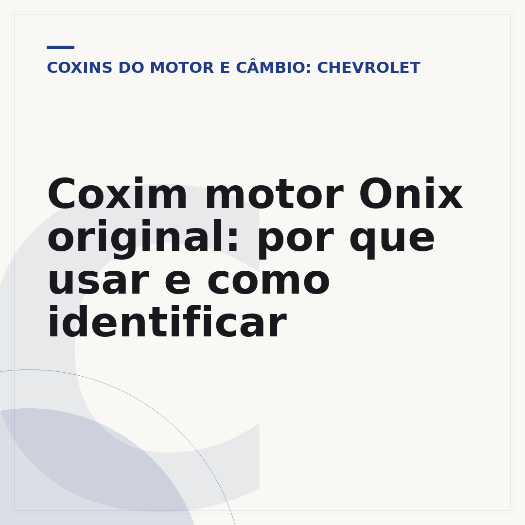 Coxim motor Onix original: por que usar e como identificar