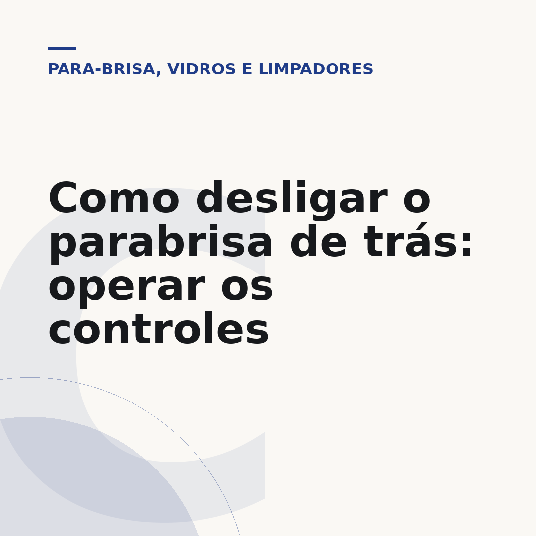 Como desligar o parabrisa de trás: operar os controles