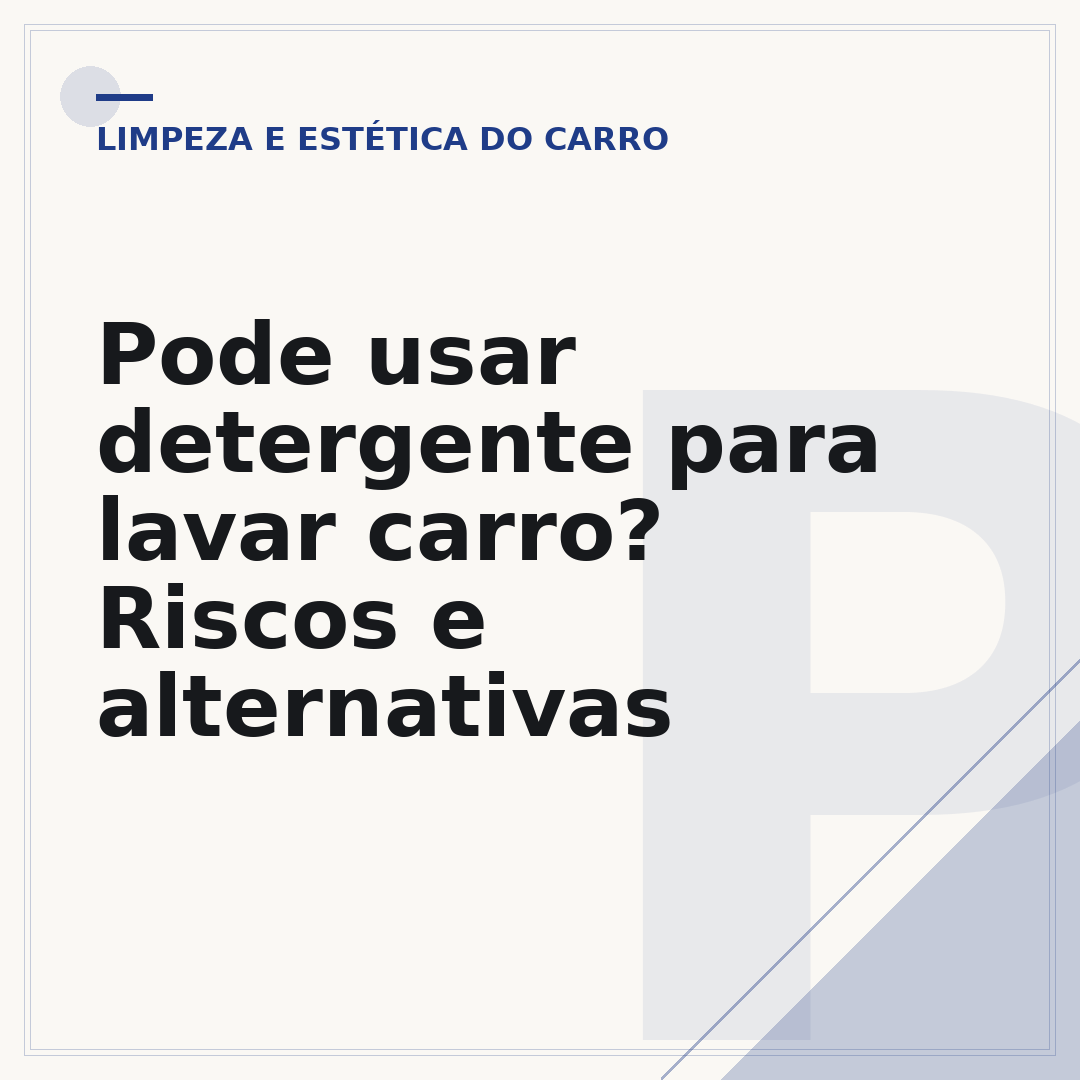 Pode usar detergente para lavar carro? Riscos e alternativas