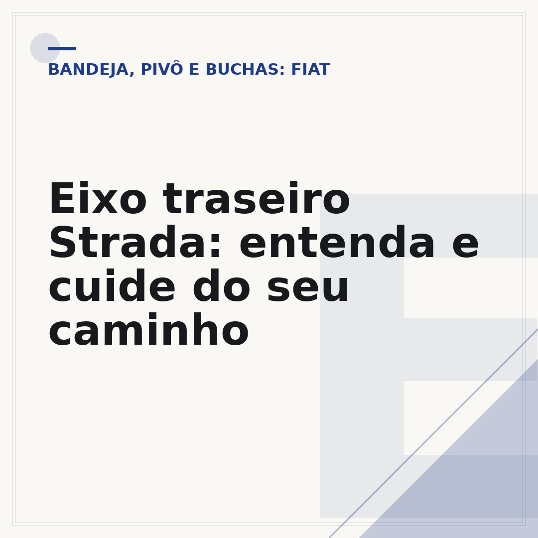 Eixo traseiro Strada: entenda e cuide do seu caminho