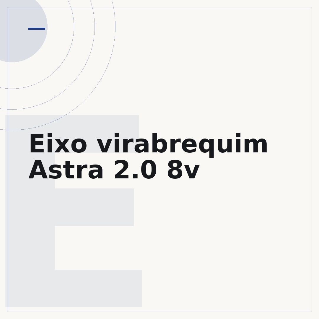 Eixo virabrequim Astra 2.0 8v