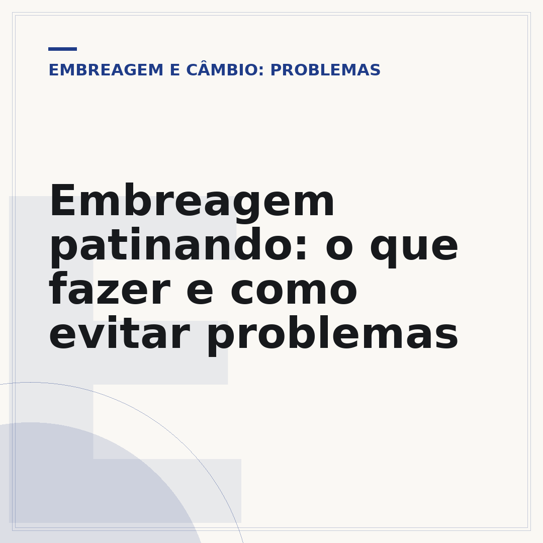 Embreagem patinando: o que fazer e como evitar problemas