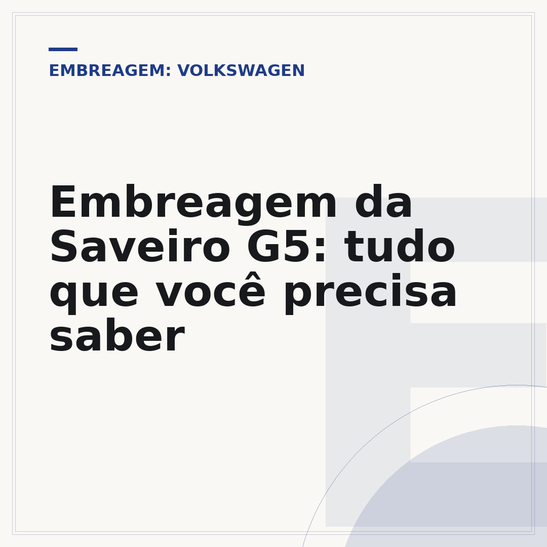 Embreagem da Saveiro G5: tudo que você precisa saber