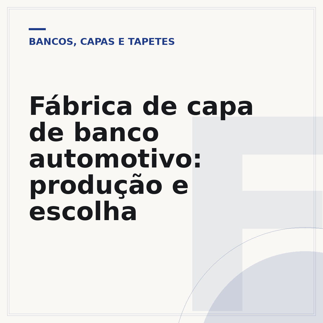 Fábrica de capa de banco automotivo: produção e escolha