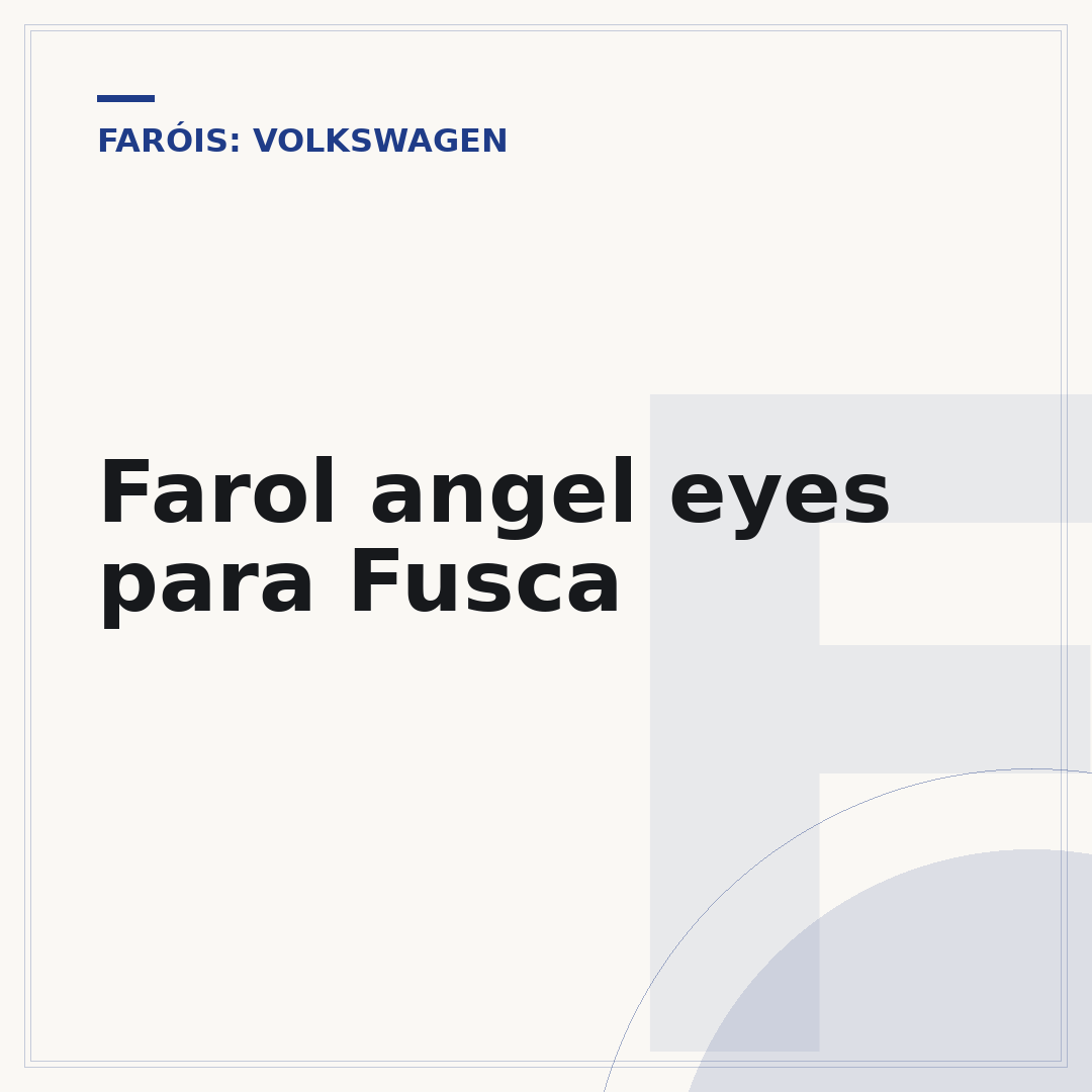 Farol angel eyes para Fusca