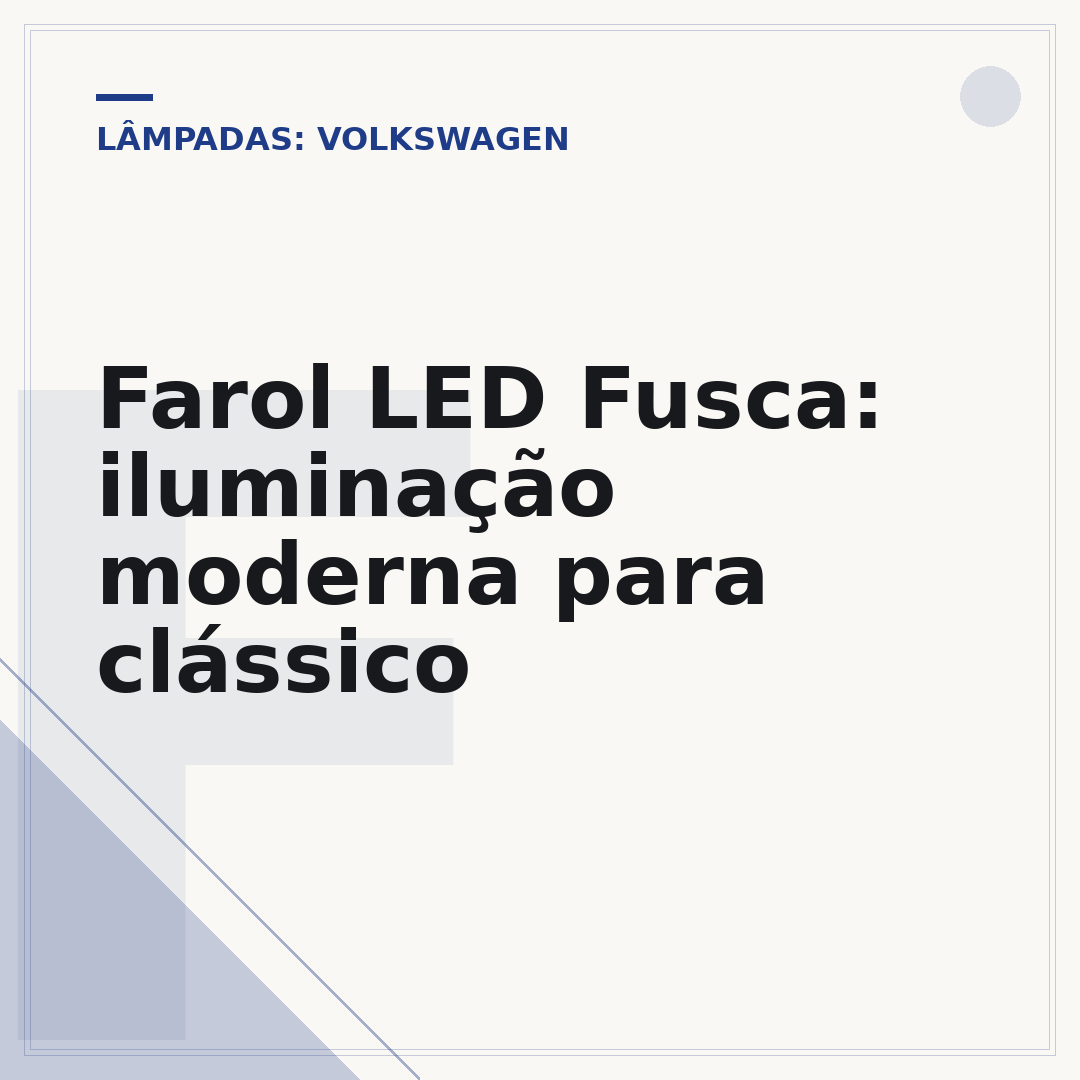 Farol LED Fusca: iluminação moderna para clássico