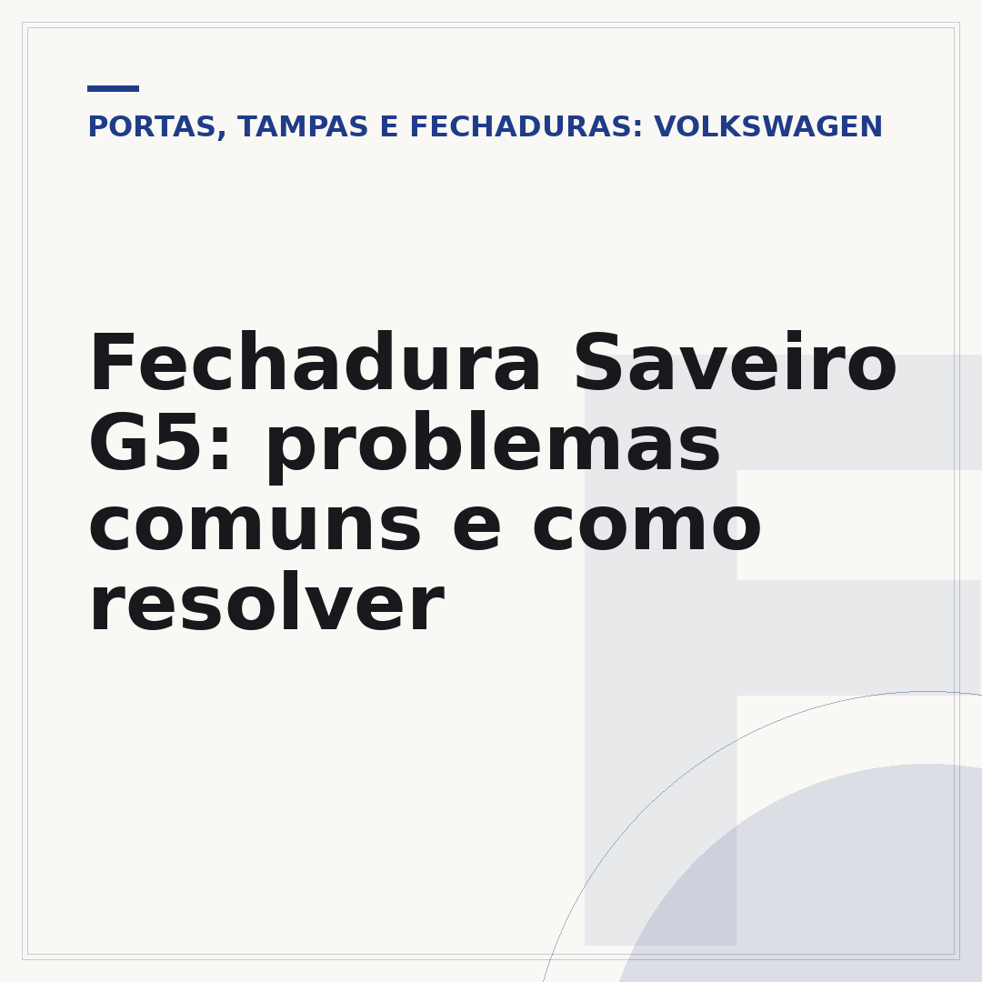 Fechadura Saveiro G5: problemas comuns e como resolver