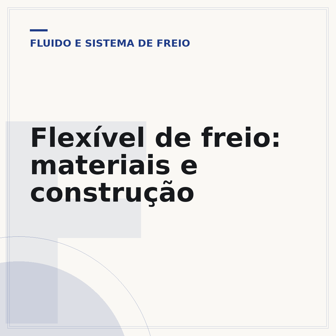 Flexível de freio: materiais e construção