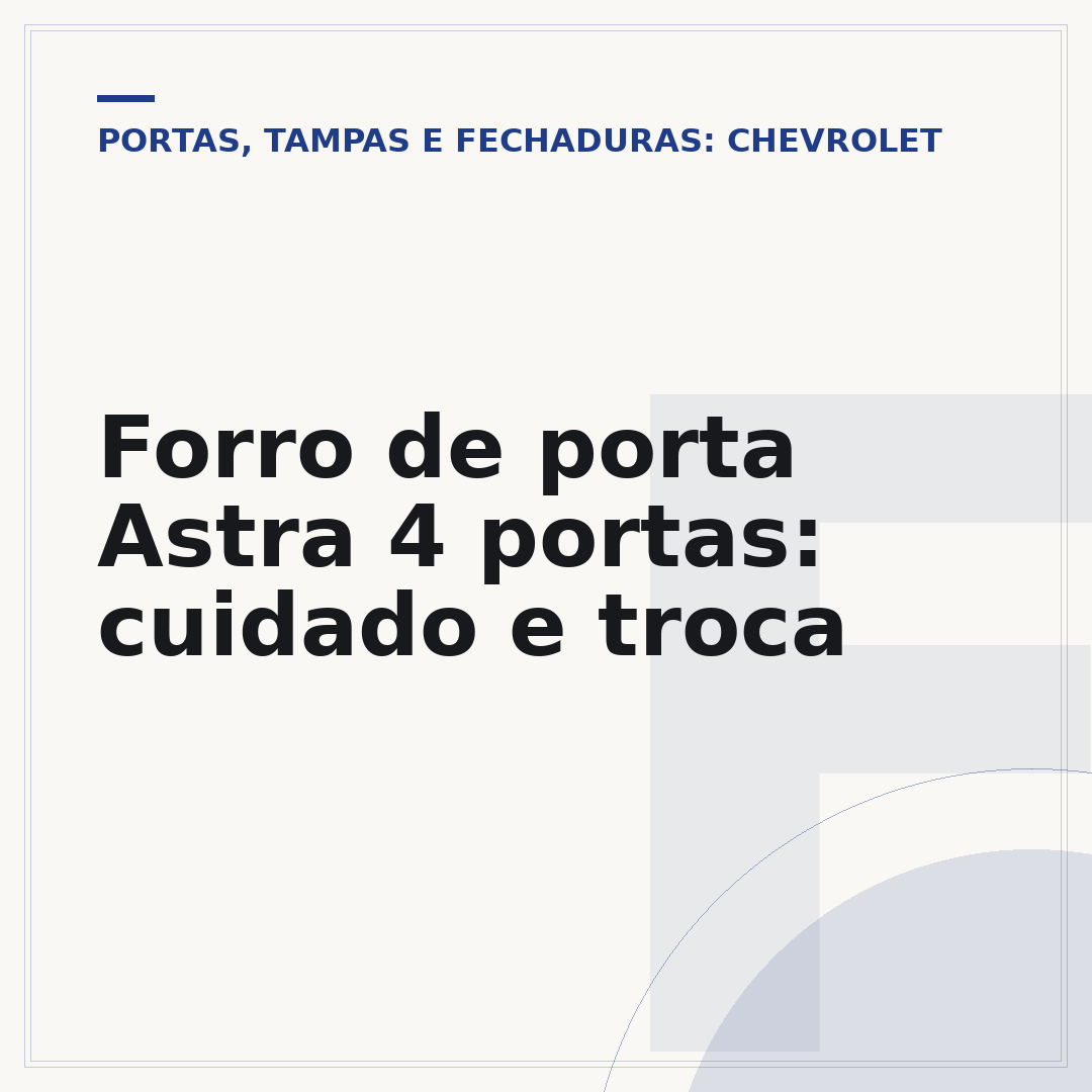 Forro de porta Astra 4 portas: cuidado e troca