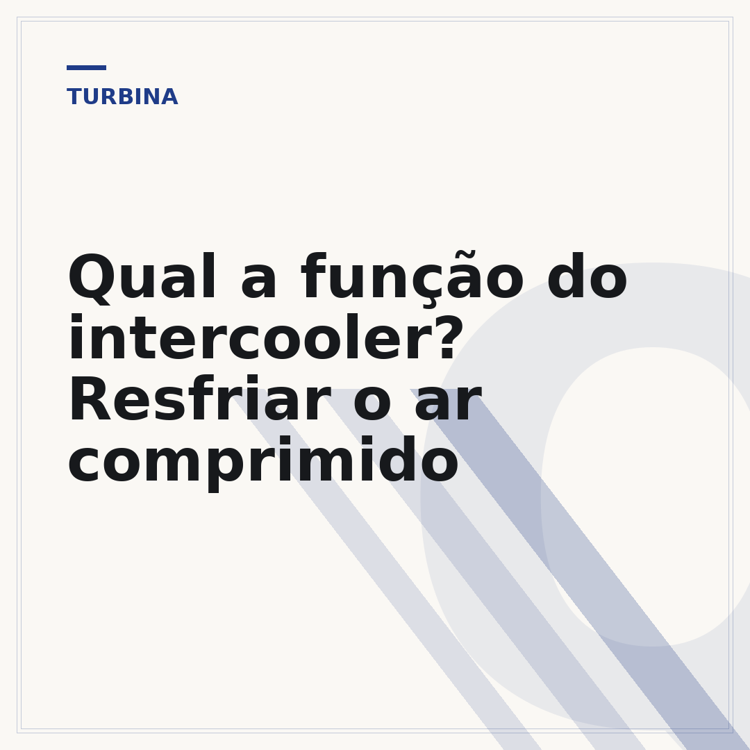 Qual a função do intercooler? Resfriar o ar comprimido