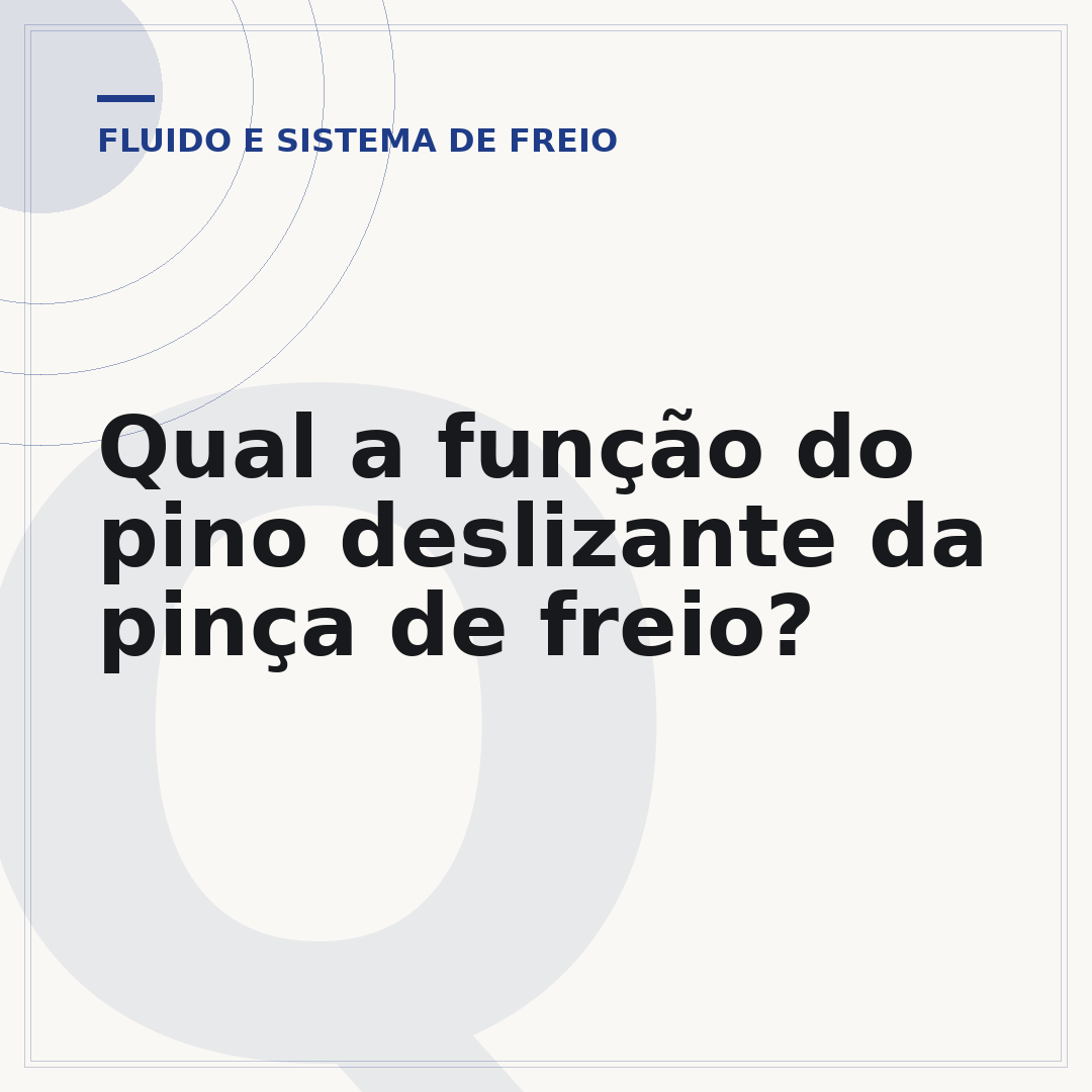 Qual a função do pino deslizante da pinça de freio?