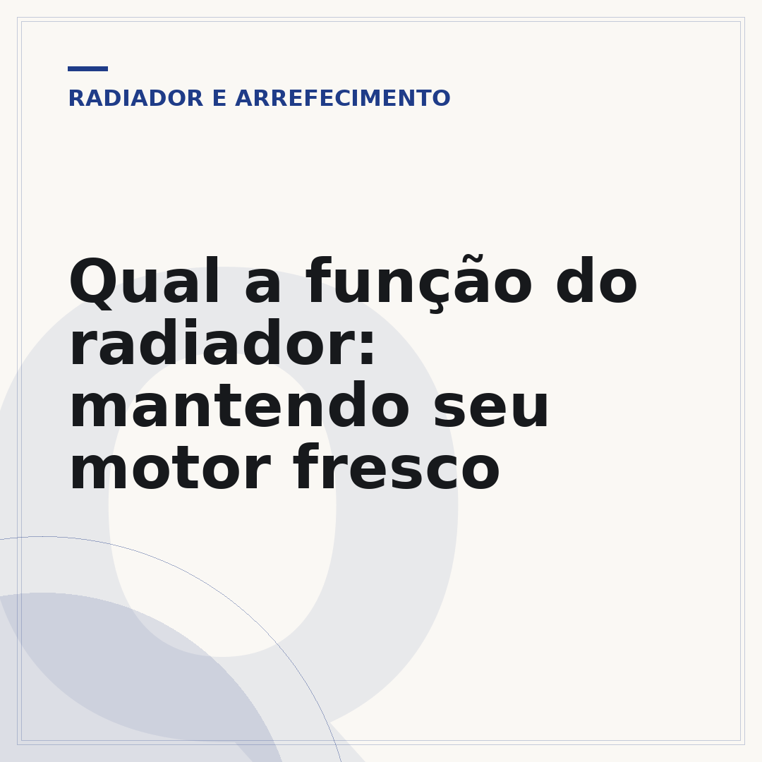 Qual a função do radiador: mantendo seu motor fresco