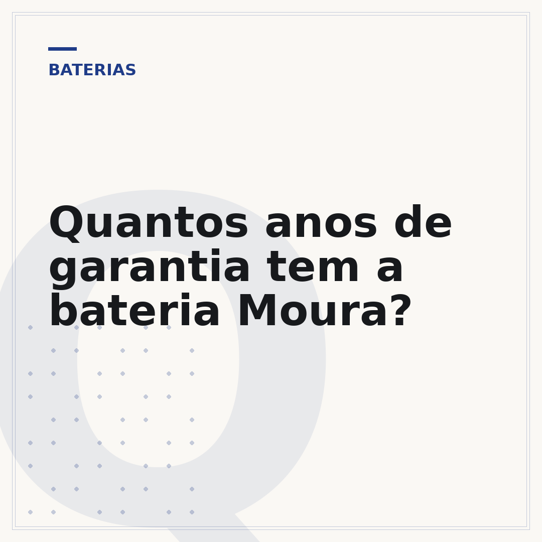 Quantos anos de garantia tem a bateria Moura?