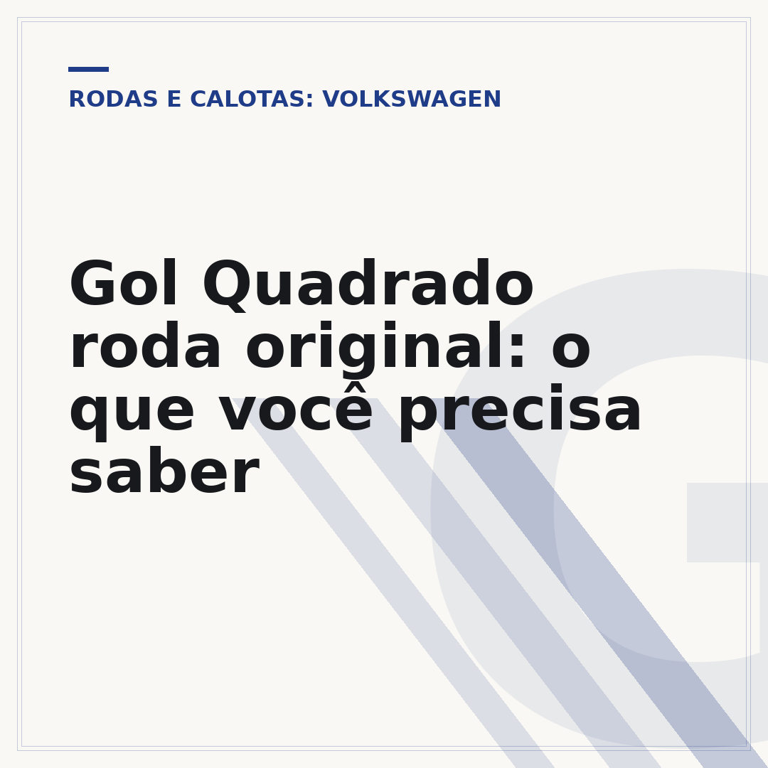Gol Quadrado roda original: o que você precisa saber