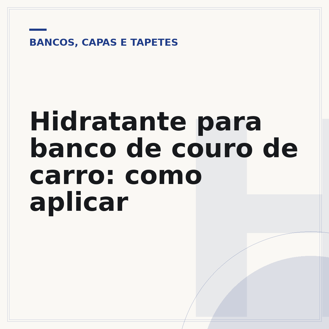 Hidratante para banco de couro de carro: como aplicar
