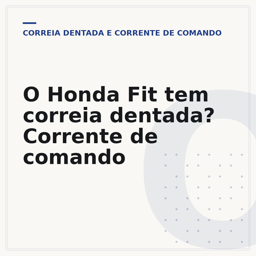 O Honda Fit tem correia dentada? Corrente de comando