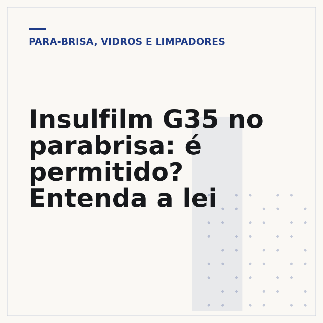 Insulfilm G35 no parabrisa: é permitido? Entenda a lei