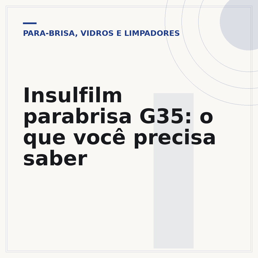 Insulfilm parabrisa G35: o que você precisa saber